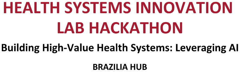 Health Systems Innovation Lab Hackathon — Harvard T.H. Chan